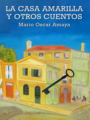 cover image of La casa amarilla y otros cuentos